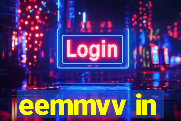 eemmvv in